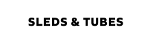 SLEDS & TUBES